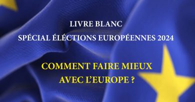 LIVRE BLANC spécial élections européennes 2024 – Comment faire mieux avec l’Europe ?