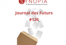 Journal des Futurs #126 – La démocratie n’est pas un jouet !