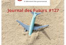 Journal des futurs #127 – Après le 7 juillet, le droit des Français à être bien gouvernés devient un impératif !